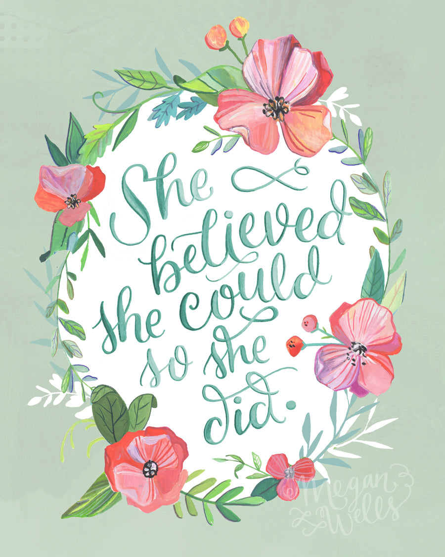 She Believed She Could So She Did - Art Print