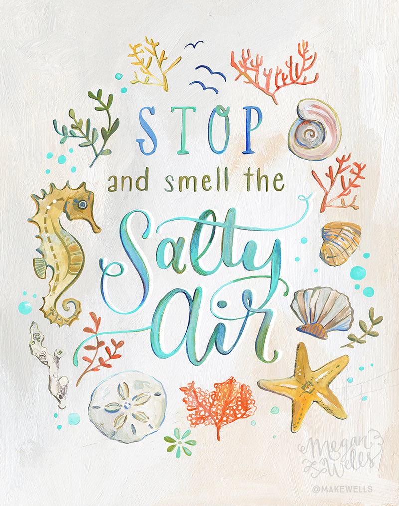 Stop and Smell the Salty Air