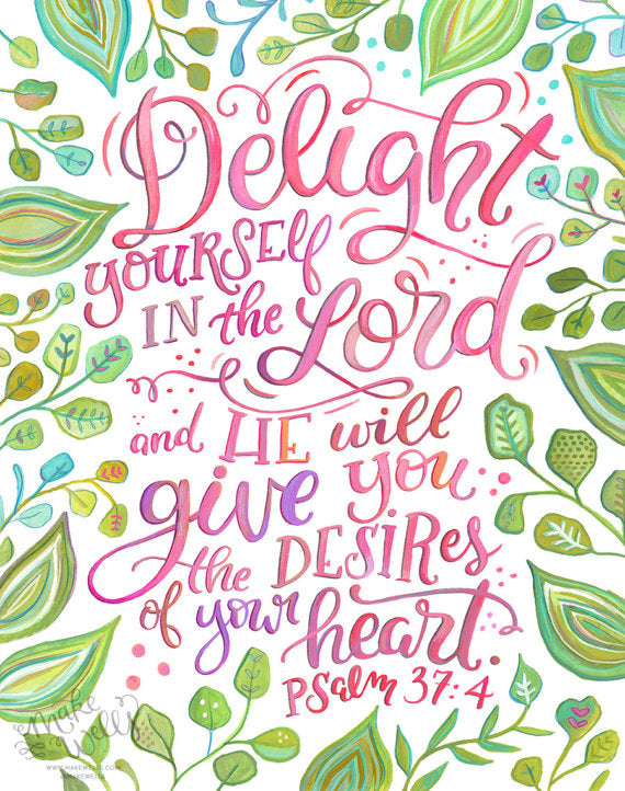 Psalm 37:4 Delight Yourself in the Lord