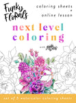 Funky Florals Next Level Coloring Sheets - Choose from 2 Sets + Online Lesson