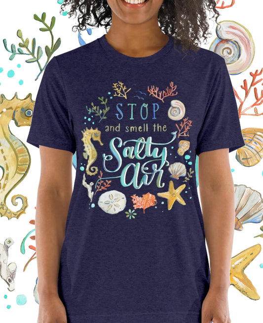 Stop and Smell the Salty Air T-Shirt