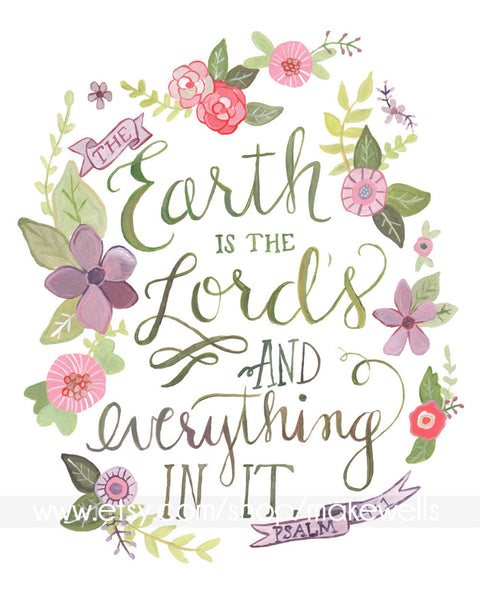 Psalm 24: 1 The Earth is The Lord’s...