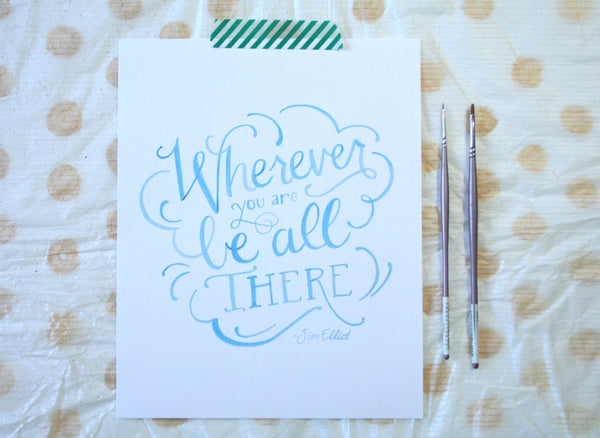 Wherever You Are, Be All There