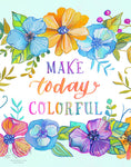Make Today Colorful