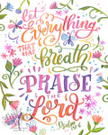 Psalm 150:6 - Let Everything that has Breath Praise the Lord