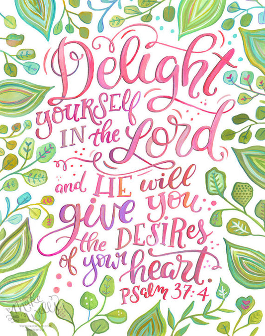 Psalm 37:4 Delight Yourself in the Lord