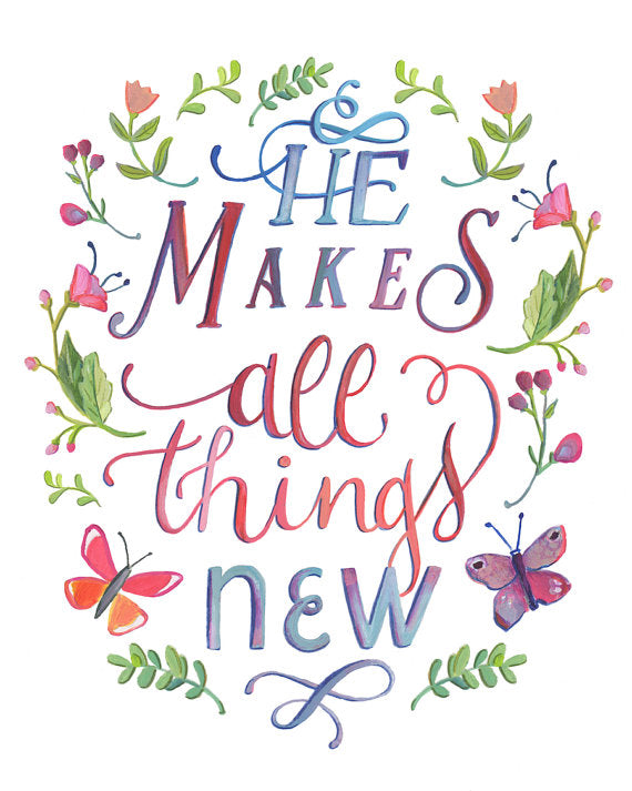 He Makes All Things New